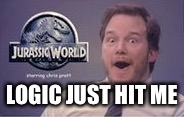 Jurassic world containment failures  | LOGIC JUST HIT ME | image tagged in jurassic park,jurassic world,laughing | made w/ Imgflip meme maker