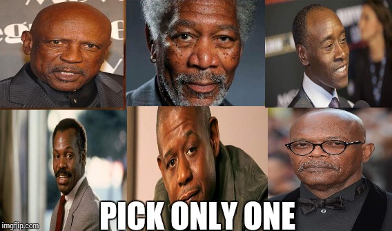 Who would you want to narrate your life? | PICK ONLY ONE | image tagged in memes,picking,morgan freeman,danny glover,samuel jackson glance | made w/ Imgflip meme maker