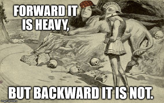 Riddles and Brainteasers | FORWARD IT IS HEAVY, BUT BACKWARD IT IS NOT. | image tagged in riddles and brainteasers,scumbag | made w/ Imgflip meme maker