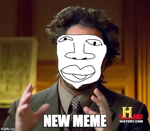 Ancient Aliens | NEW MEME | image tagged in memes,ancient aliens | made w/ Imgflip meme maker