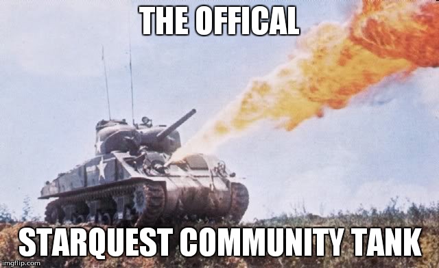 Flame War | THE OFFICAL; STARQUEST COMMUNITY TANK | image tagged in flame war | made w/ Imgflip meme maker