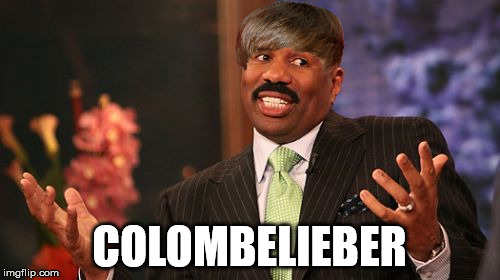 COLOMBELIEBER | image tagged in memes,steve harvey | made w/ Imgflip meme maker