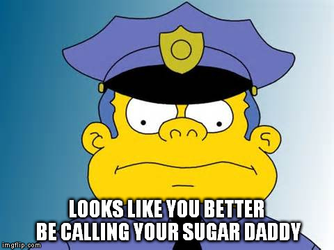 LOOKS LIKE YOU BETTER BE CALLING YOUR SUGAR DADDY | made w/ Imgflip meme maker
