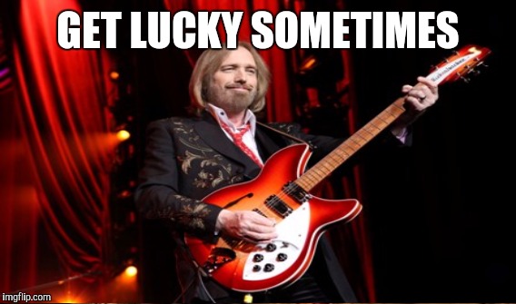 GET LUCKY SOMETIMES | made w/ Imgflip meme maker