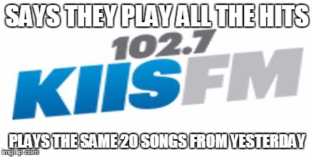 CHR be like | SAYS THEY PLAY ALL THE HITS; PLAYS THE SAME 20 SONGS FROM YESTERDAY | image tagged in radio pun run | made w/ Imgflip meme maker