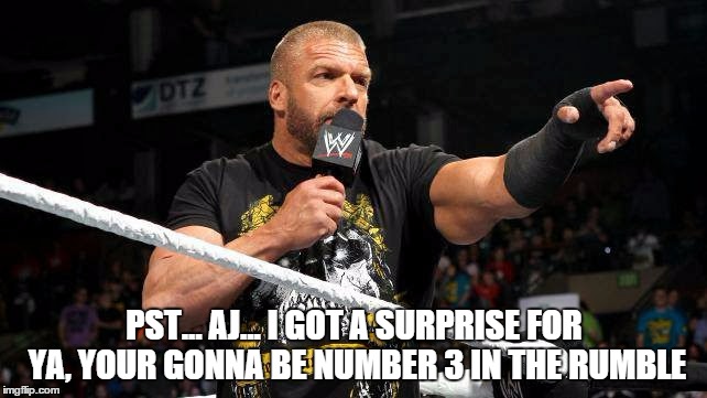 PST... AJ... I GOT A SURPRISE FOR YA, YOUR GONNA BE NUMBER 3 IN THE RUMBLE | made w/ Imgflip meme maker