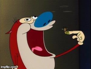 stimpy booger | X | image tagged in stimpy booger | made w/ Imgflip meme maker