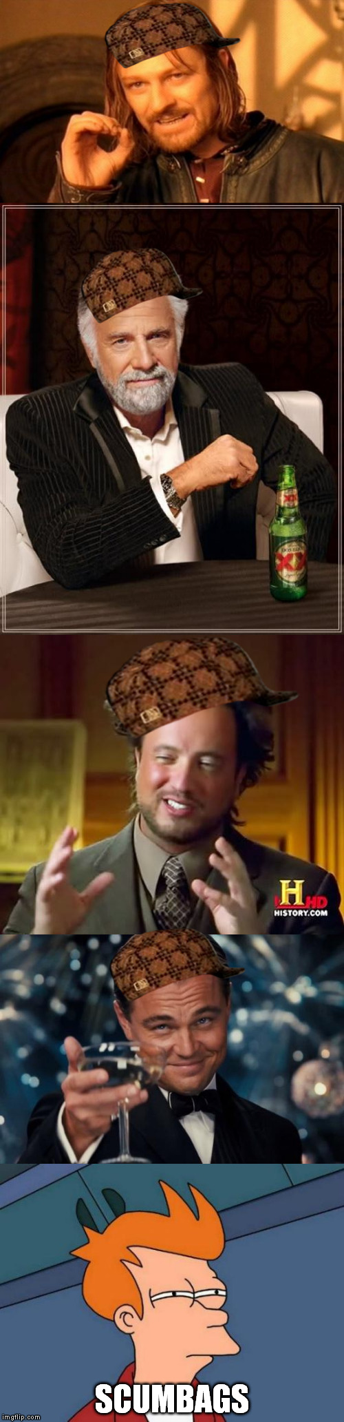 scumbags | SCUMBAGS | image tagged in scumbags | made w/ Imgflip meme maker