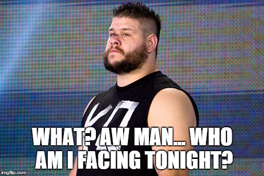 WHAT? AW MAN... WHO AM I FACING TONIGHT? | made w/ Imgflip meme maker