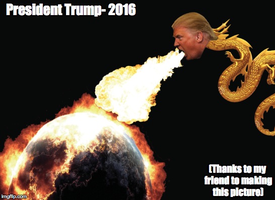 President Trump- 2016; (Thanks to my friend to making this picture) | image tagged in donald trump,president 2016 | made w/ Imgflip meme maker