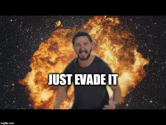 Shia just do it | JUST EVADE IT | image tagged in shia just do it | made w/ Imgflip meme maker