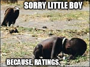 SORRY LITTLE BOY BECAUSE, RATINGS. | made w/ Imgflip meme maker