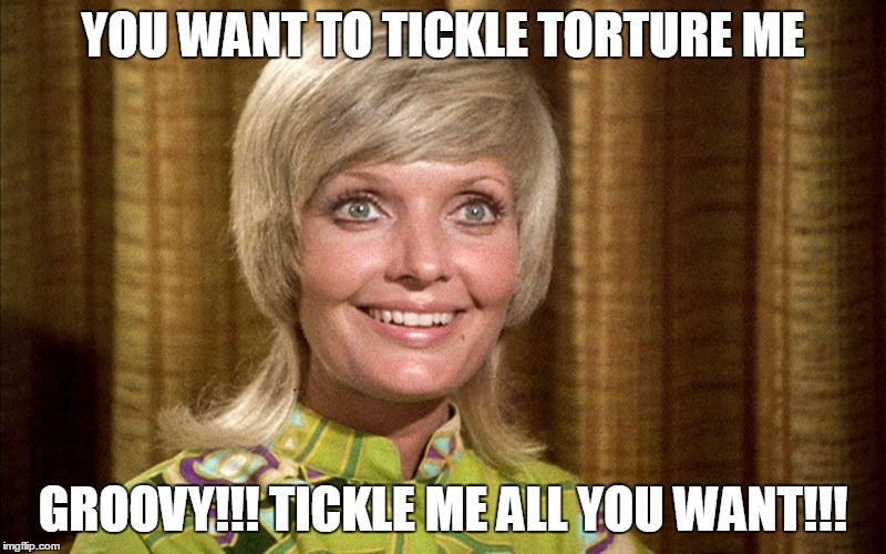 YOU WANT TO TICKLE TORTURE ME; GROOVY!!! TICKLE ME ALL YOU WANT!!! | image tagged in florence henderson | made w/ Imgflip meme maker