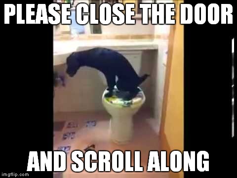 PLEASE CLOSE THE DOOR AND SCROLL ALONG | made w/ Imgflip meme maker
