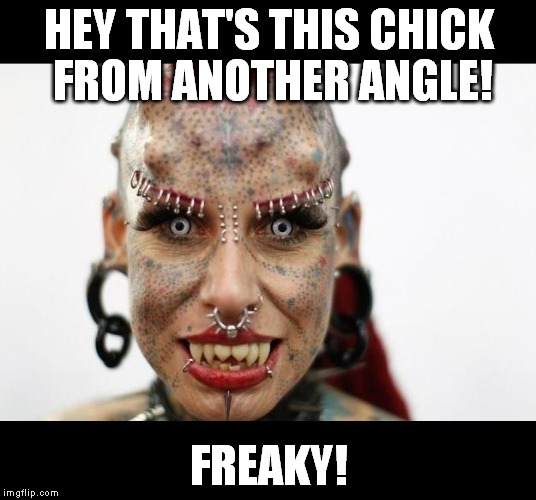 Overly Attached Demon | HEY THAT'S THIS CHICK FROM ANOTHER ANGLE! FREAKY! | image tagged in overly attached demon | made w/ Imgflip meme maker