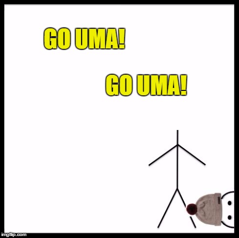 Kill Bill | GO UMA! GO UMA! | image tagged in kill bill | made w/ Imgflip meme maker