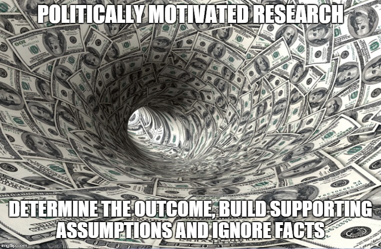 Politics As Usual | POLITICALLY MOTIVATED RESEARCH; DETERMINE THE OUTCOME, BUILD SUPPORTING ASSUMPTIONS AND IGNORE FACTS | image tagged in political hacks,clinton,single payer,climate change | made w/ Imgflip meme maker