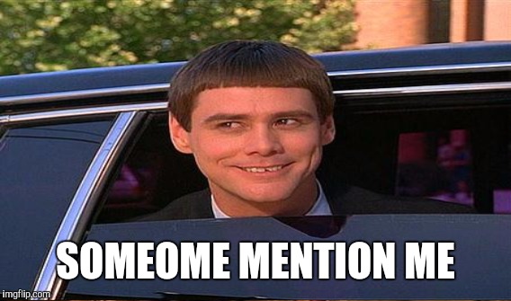 SOMEOME MENTION ME | made w/ Imgflip meme maker