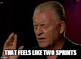 Agility | THAT FEELS LIKE TWO SPRINTS | image tagged in funny,comedy | made w/ Imgflip meme maker
