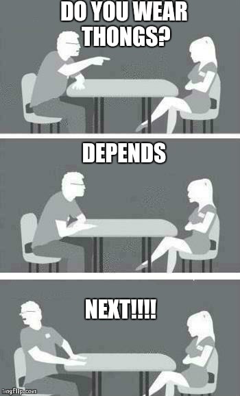 Speed Dating | DO YOU WEAR THONGS? DEPENDS; NEXT!!!! | image tagged in speed dating | made w/ Imgflip meme maker