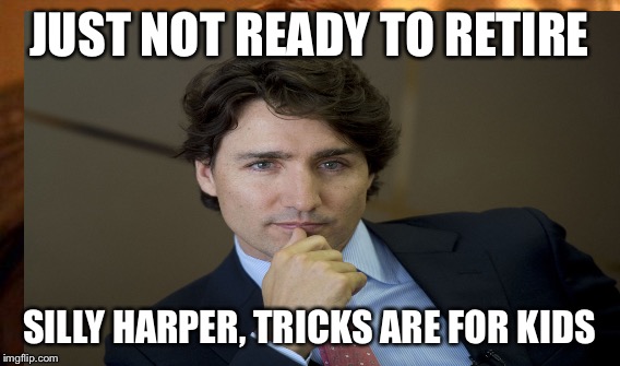 JUST NOT READY TO RETIRE SILLY HARPER, TRICKS ARE FOR KIDS | made w/ Imgflip meme maker