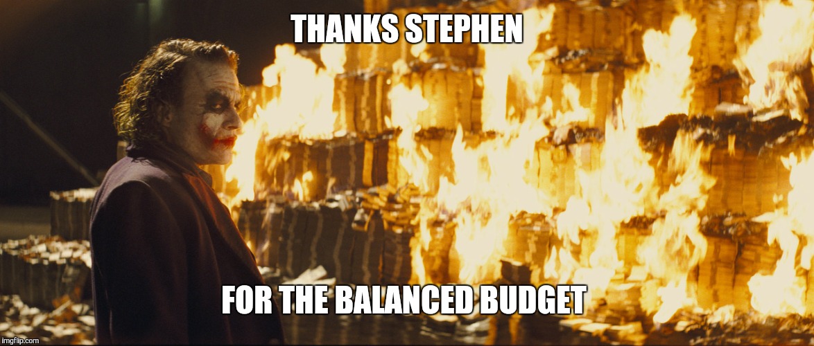 THANKS STEPHEN FOR THE BALANCED BUDGET | made w/ Imgflip meme maker