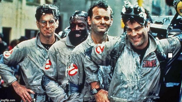 ghostbusters | . | image tagged in ghostbusters | made w/ Imgflip meme maker