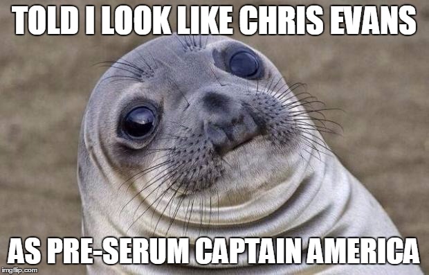 Awkward Moment Sealion | TOLD I LOOK LIKE CHRIS EVANS; AS PRE-SERUM CAPTAIN AMERICA | image tagged in memes,awkward moment sealion,AdviceAnimals | made w/ Imgflip meme maker