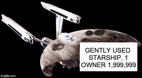 GENTLY USED STARSHIP, 1 OWNER 1,999,999 | made w/ Imgflip meme maker