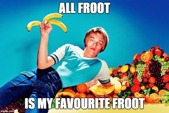 leo_d_fruit_21yo | ALL FROOT; IS MY FAVOURITE FROOT | image tagged in leonardo dicaprio,leonardo dicaprio young,fruit | made w/ Imgflip meme maker