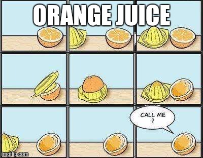 Orange Sex | ORANGE JUICE | image tagged in orange sex | made w/ Imgflip meme maker