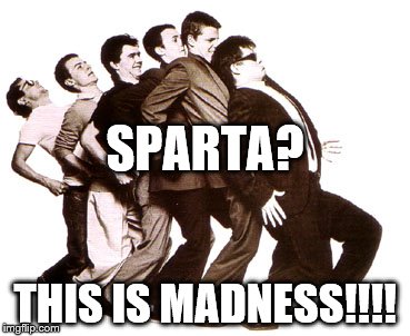 madness - this is sparta Meme Generator