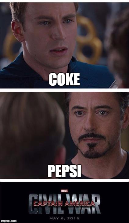 Marvel Civil War 1 | COKE; PEPSI | image tagged in memes,marvel civil war 1 | made w/ Imgflip meme maker