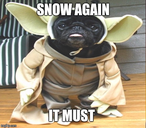 SNOW AGAIN IT MUST | made w/ Imgflip meme maker