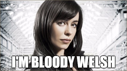 I'M BLOODY WELSH | made w/ Imgflip meme maker