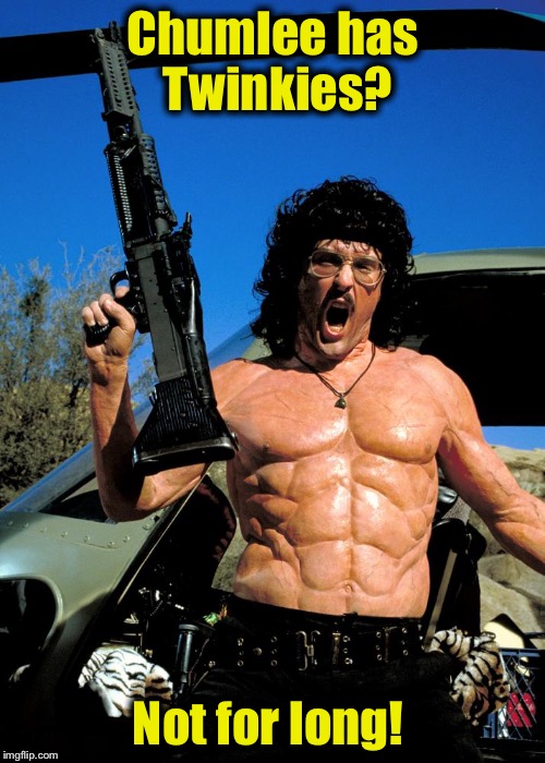 Weird al Rambo  | Chumlee has Twinkies? Not for long! | image tagged in weird al rambo | made w/ Imgflip meme maker