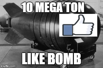 BachBomb | 10 MEGA TON; LIKE BOMB | image tagged in nuclear bomb | made w/ Imgflip meme maker