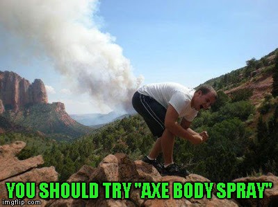 YOU SHOULD TRY "AXE BODY SPRAY" | made w/ Imgflip meme maker