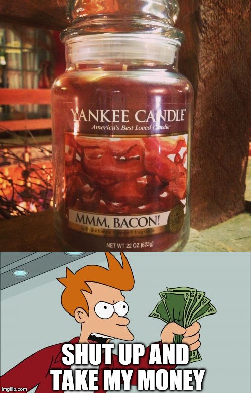 I don't know if it's kosher :) | SHUT UP AND TAKE MY MONEY | image tagged in memes,bacon,shut up and take my money fry,fry | made w/ Imgflip meme maker