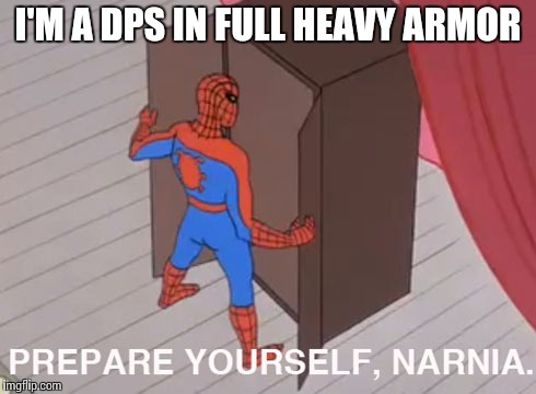 I'M A DPS IN FULL HEAVY ARMOR | made w/ Imgflip meme maker