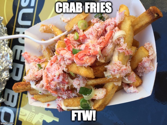 CRAB FRIES; FTW! | made w/ Imgflip meme maker