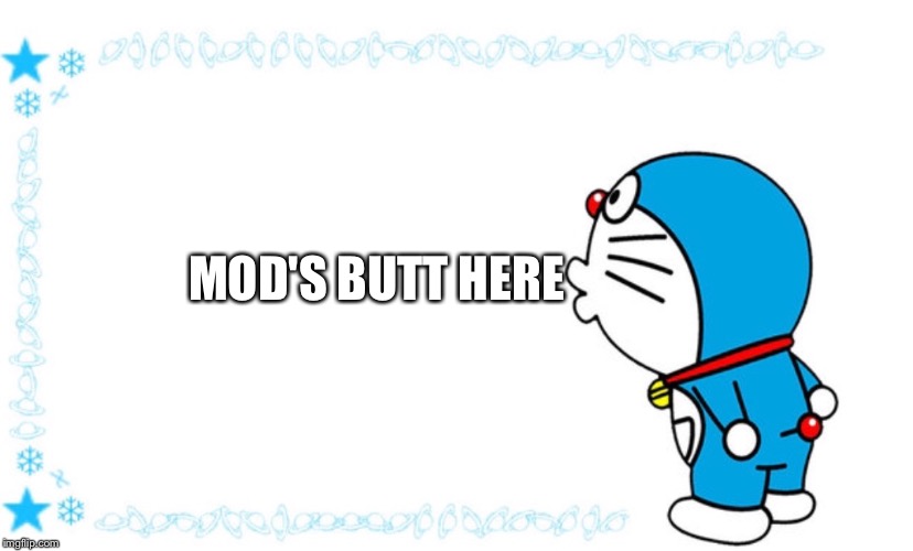 MOD'S BUTT HERE | image tagged in japanese cartoon | made w/ Imgflip meme maker