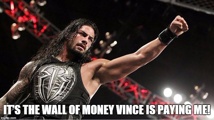 IT'S THE WALL OF MONEY VINCE IS PAYING ME! | made w/ Imgflip meme maker