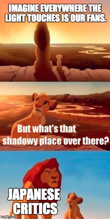 Simba Shadowy Place Meme | IMAGINE EVERYWHERE THE LIGHT TOUCHES IS OUR FANS. JAPANESE CRITICS | image tagged in memes,simba shadowy place | made w/ Imgflip meme maker