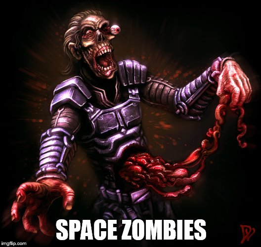 SPACE ZOMBIES | made w/ Imgflip meme maker