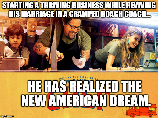 roach coach happily ever ever | STARTING A THRIVING BUSINESS WHILE REVIVING HIS MARRIAGE IN A CRAMPED ROACH COACH... HE HAS REALIZED THE NEW AMERICAN DREAM. | image tagged in fast food worker | made w/ Imgflip meme maker