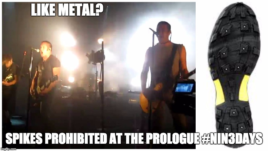 LIKE METAL? SPIKES PROHIBITED AT THE PROLOGUE #NIN3DAYS | image tagged in orienteering | made w/ Imgflip meme maker