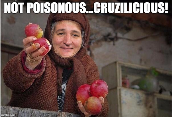 Ted Cruz Not Poisonous | NOT POISONOUS...CRUZILICIOUS! | image tagged in ted cruz,cruz,ted,poison | made w/ Imgflip meme maker
