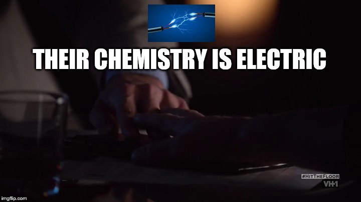 THEIR CHEMISTRY IS ELECTRIC | image tagged in gay | made w/ Imgflip meme maker