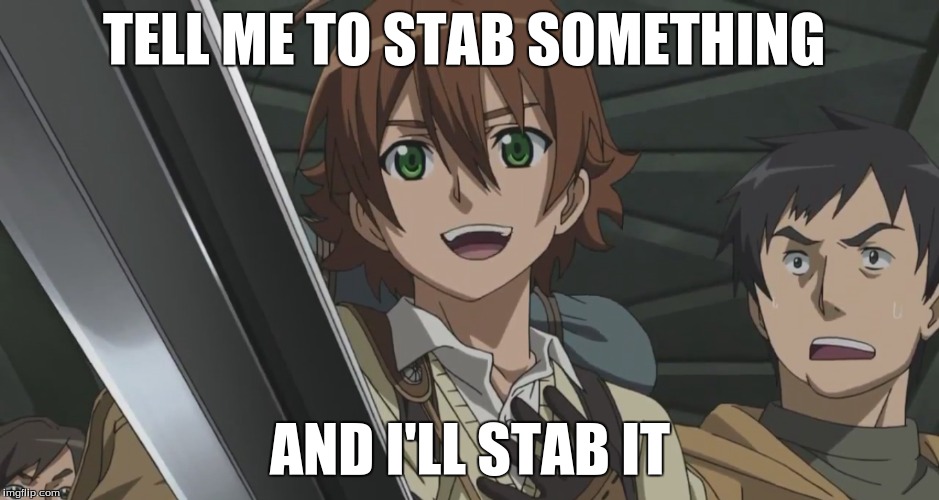 Just let him stab something | TELL ME TO STAB SOMETHING; AND I'LL STAB IT | image tagged in anime,akame ga kill,animeme,abridged,stab,sword | made w/ Imgflip meme maker